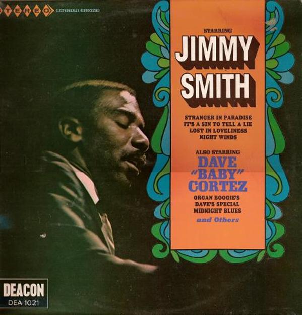 Starring Jimmy Smith also starring Dave "Baby" Cortez by Jimmy Smith