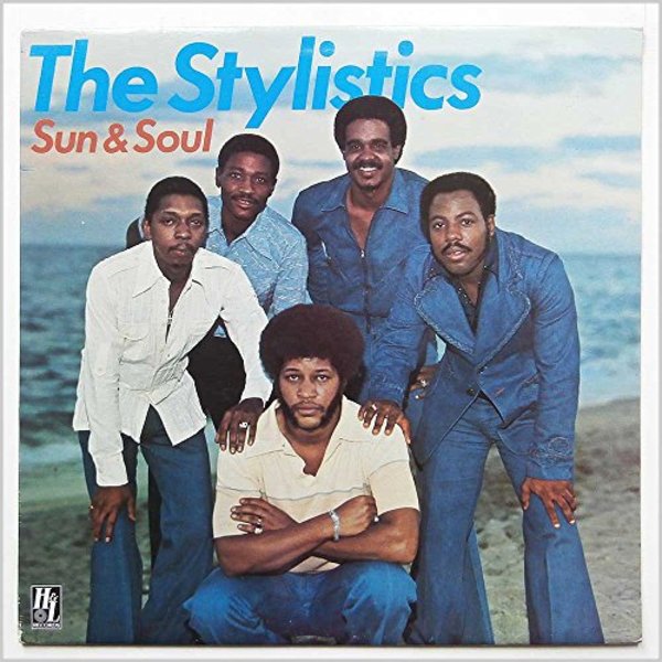 Sun & Soul by The Stylistics