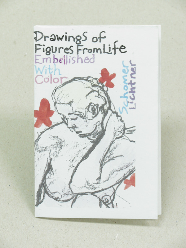 Drawings of Figures from Life, Embellished with Color by Schomer Lichtner