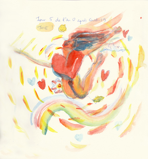 Jour 5 de l’an 0 après Covid - 19  - Joie by Marie Désert