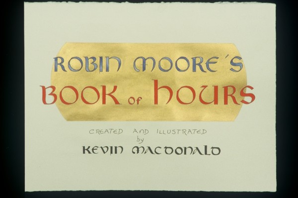 Robin Moore's Book of Hours by Kevin MacDonald, estate