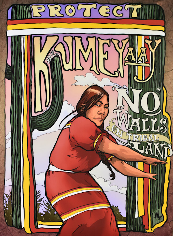 Protect Kumeyaay by Weshoyot Alvitre