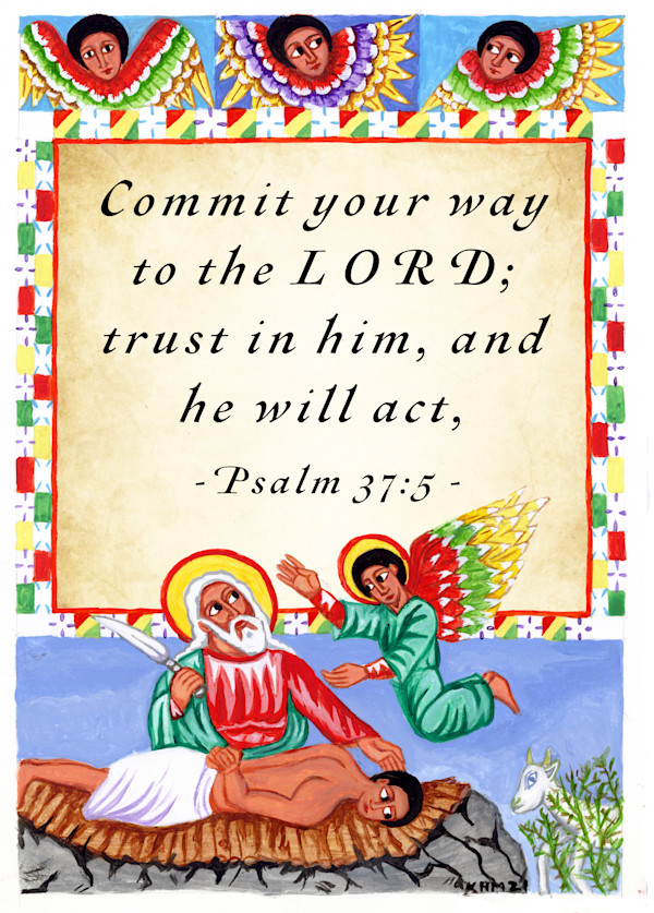 Abraham’s Obedience & Psalm 37:5 by K. Haile Maskel