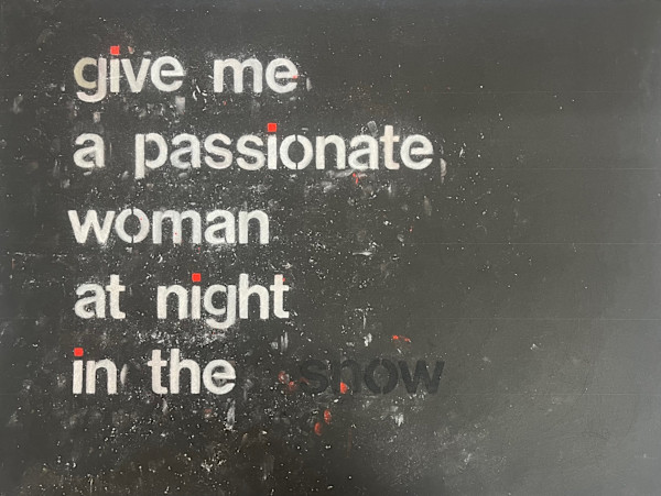 Give Me a Passionate Woman at Night in the Snow by Daniel Tucker