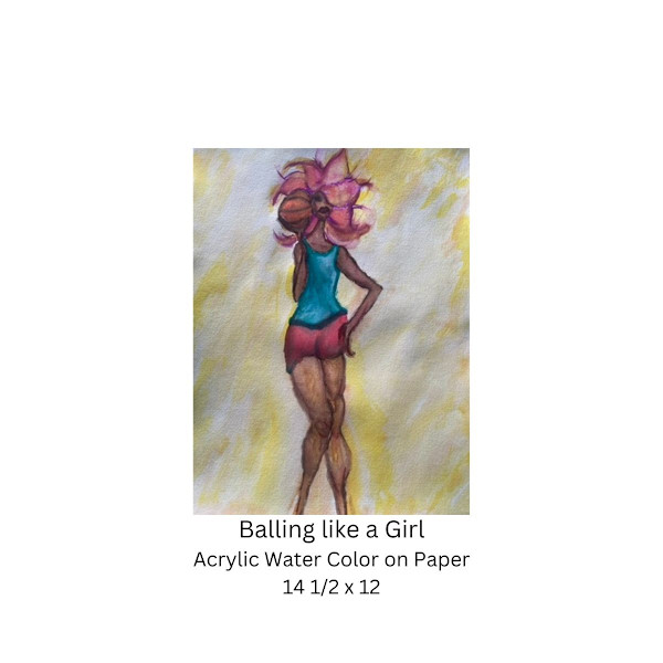 Balling Like a Girl * Original * by Yolanda Patton