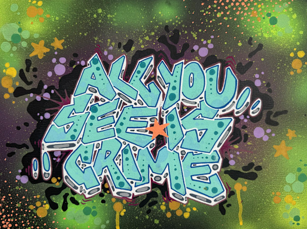 All you see is crime by Zach Winter, Image 1.