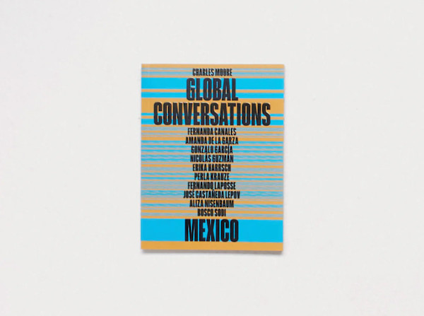 Libro: Global Conversations Mexico, Charles Moore by Charles Moore, Image 1.