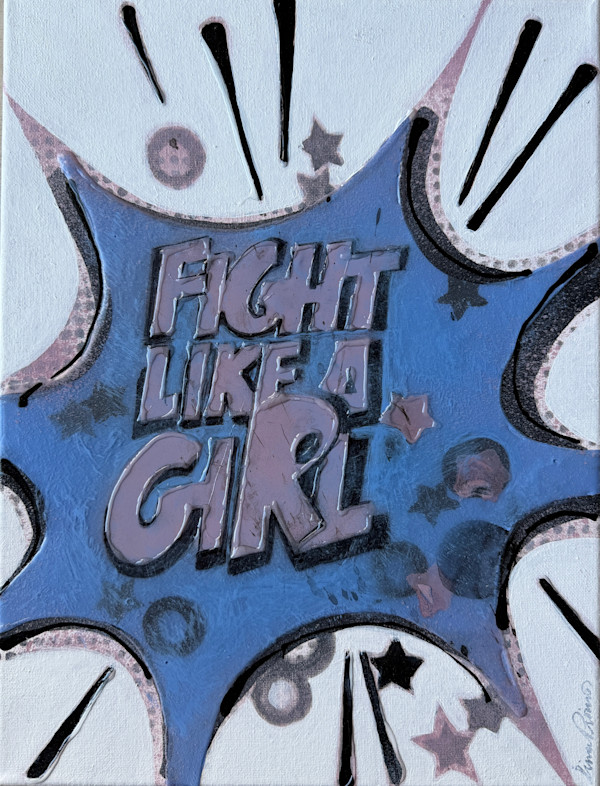 Fight Like A Girl BP_16x12 by Tina Psoinos