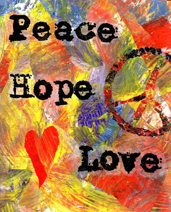 Peace, Hope, Love by Lynn Sposito