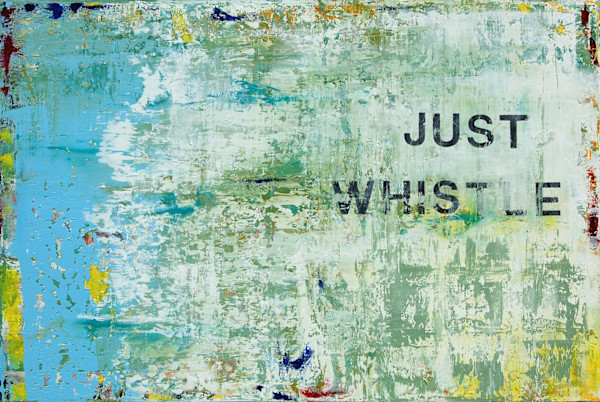 JUST WHISTLE by Laura Letchinger