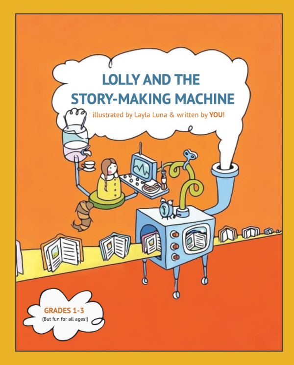 Lolly and the Story-Making Machine Book by Layla Luna