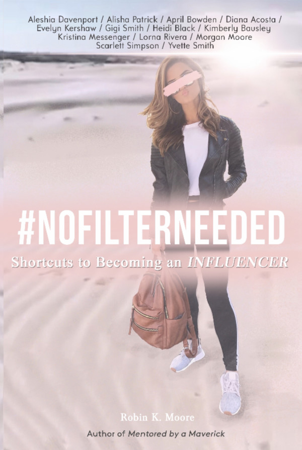 Book #NOFILTERNEEDED: Shortcuts to Becoming an Influencer by Robin Moore