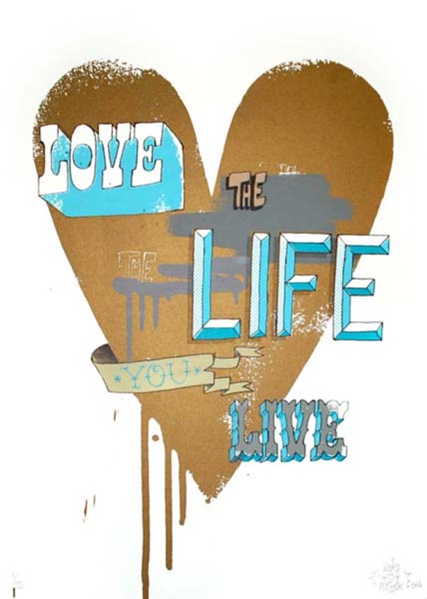 "Love the Life You Live" by Word To  Mother