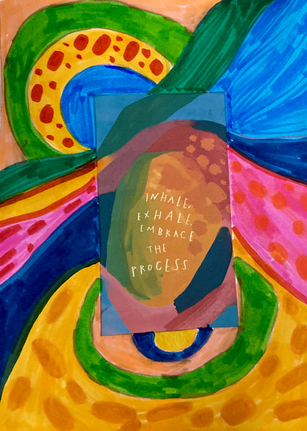 Embrace the Process by Diana Atwood McCutcheon