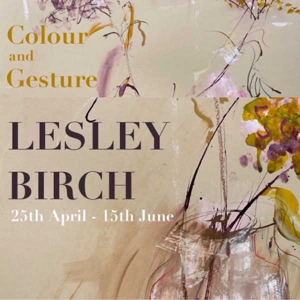 Colour & Gesture Exhibition by Lesley Birch
