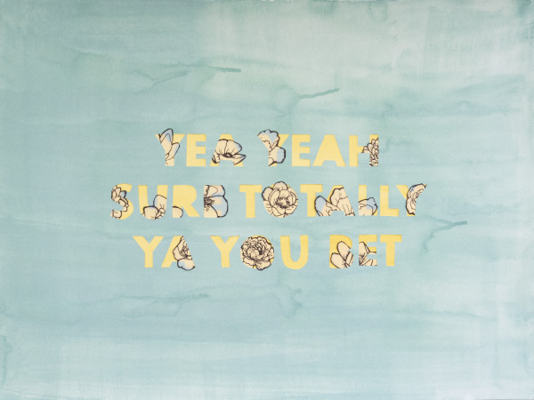 Yea Yeah Sure Totally Ya You Bet by Emily Hoerdemann
