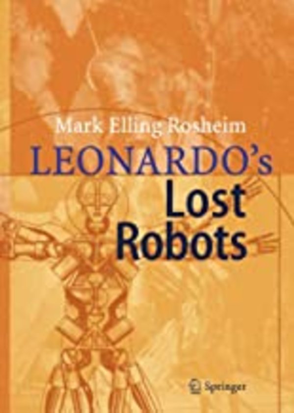 Leonardo's Lost Robots by Mark Elling Rosheim