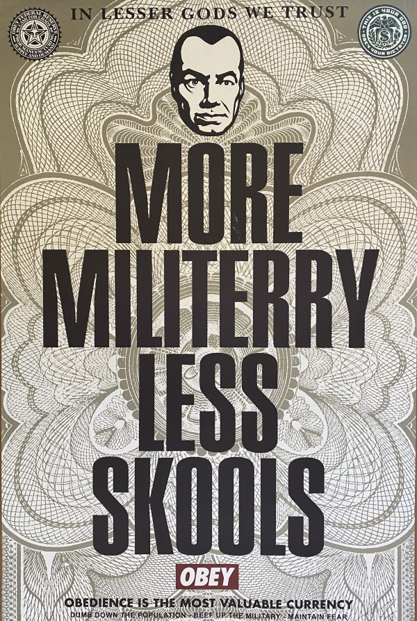 More Military Less Skools by Shepard Fairey