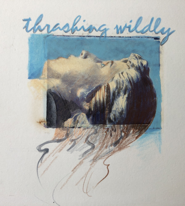 Thrashing_wildly by Karen Phillips~Curran