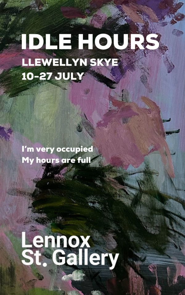 Idle Hours | Solo Exhibition | Lennox St. Gallery | 10 - 27 July by Llewellyn Skye