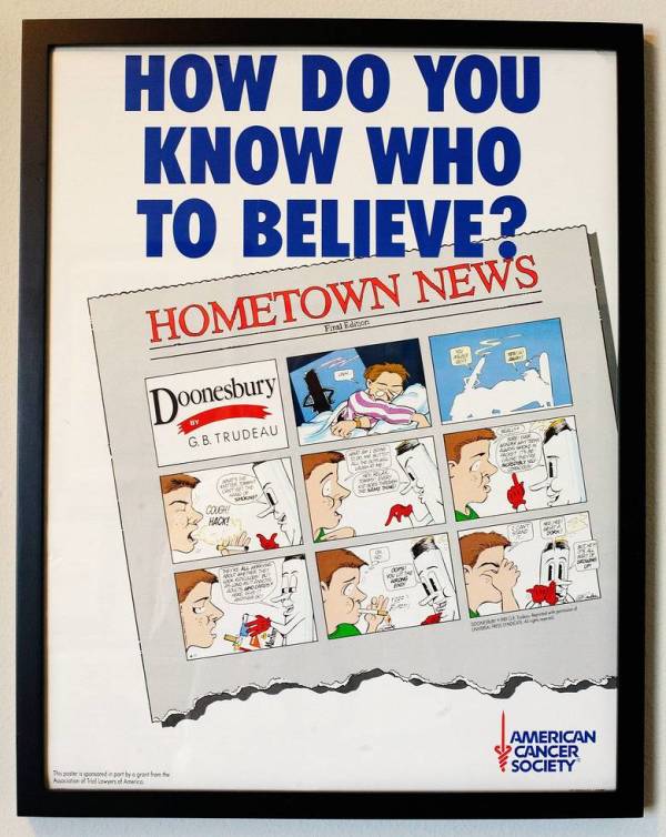 "How do you know who to believe? -- American Cancer Society" by Garry  Trudeau