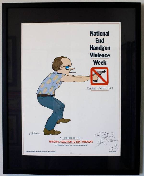 "National End Handgun Violence Week" -- Signed by Garry  Trudeau
