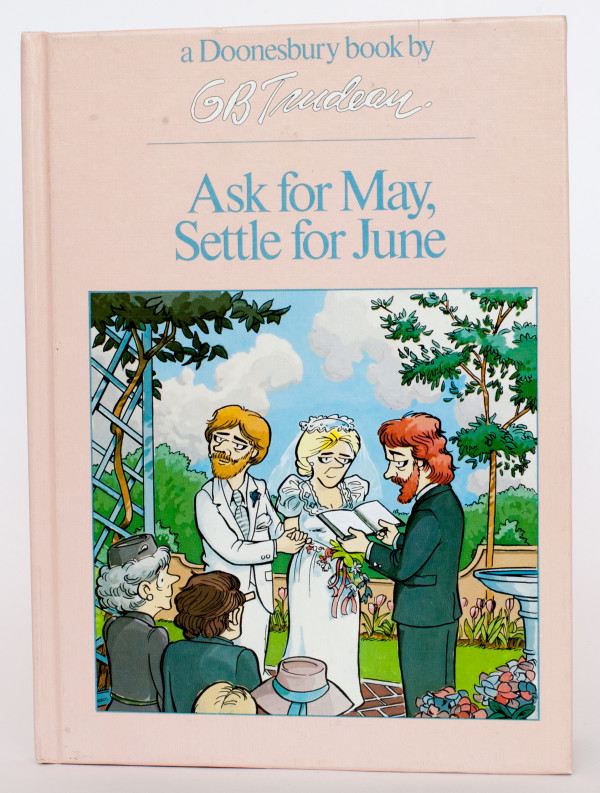 "Ask for May, Settle for June" by Garry  Trudeau