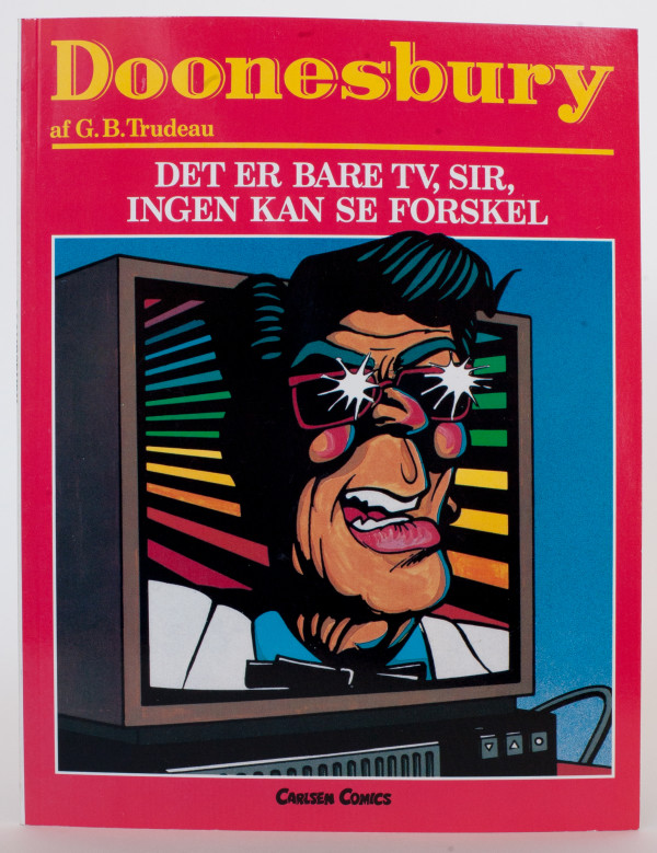 "Det Er Bare TV, Sir, Ingen Kan Se Forskel" by Garry Trudeau