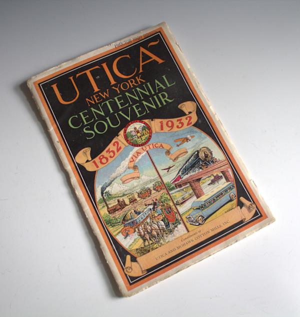 Utica - New York Centennial Souvenir, 1832-1932 by Unknown, United States