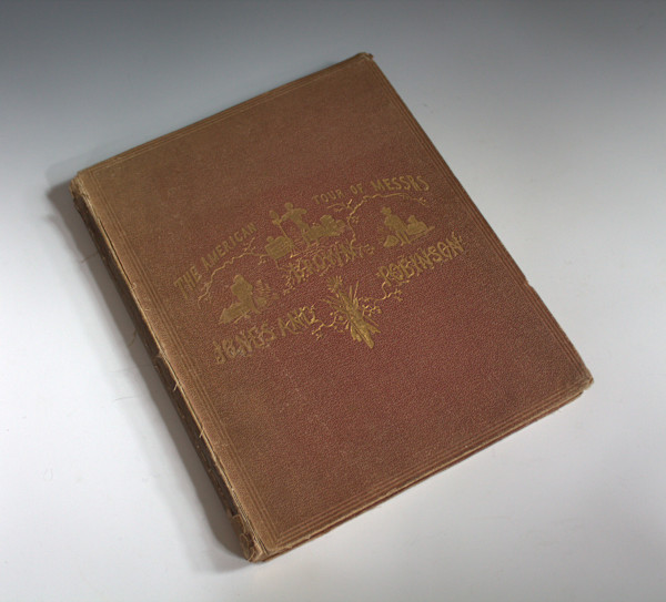 The American Tour of Messrs Brown, Jones & Robinson: Being the History of What They Saw, & Did in the United States, Canada, and Cuba by Rubert Hope Ascott