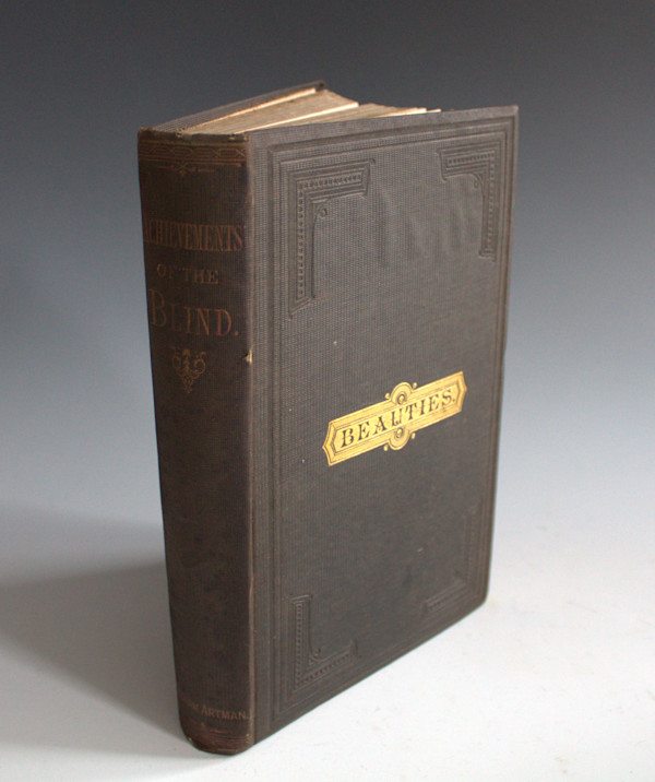 Beauties & Achievements of the Blind by William Artman, L.V. Hall