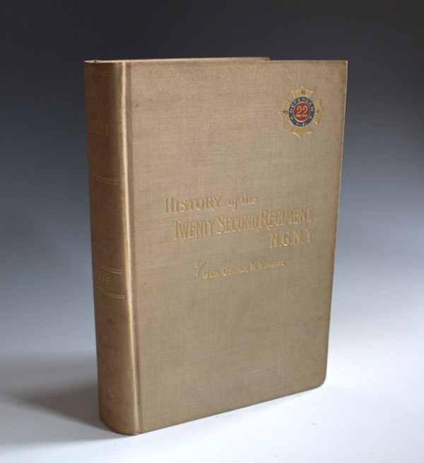 History of the Twenty-second Regiment of the National Guard of the State of New York by General George W. Wingate