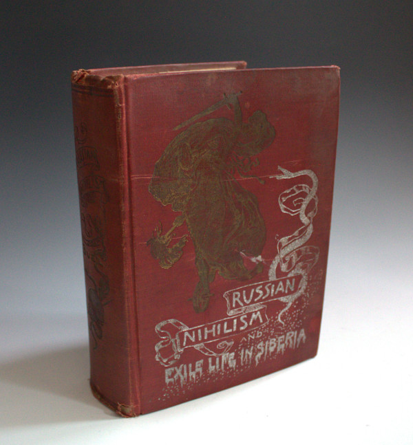 Russian Nihilism and Exile Life in Siberia by J.W. Buel