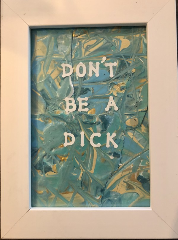 Framed Quips: Don't be