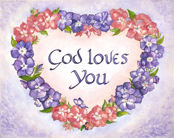 God Loves You by Diana Schmidt