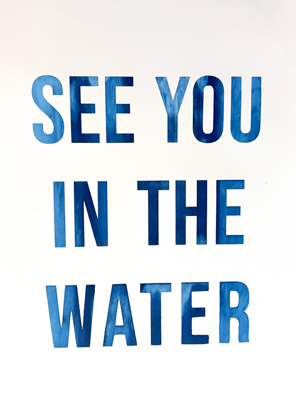 See You In The Water, by Bailey Ferguson