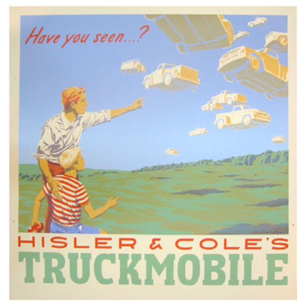 Hisler & Cole's Truckmobile 2006 by Dave Cole
