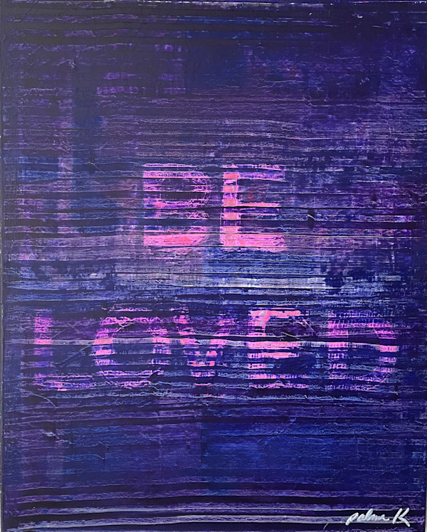 "Be Loved" by Karen Palmer