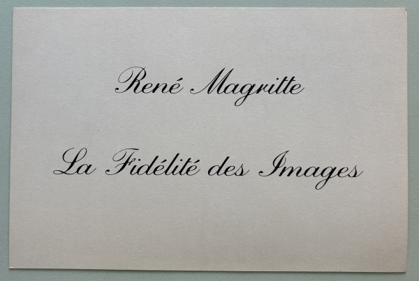 Rene Magritte: La Fidelite des Images by Sonnabend Gallery