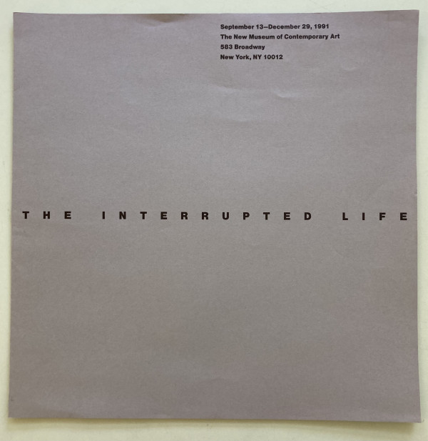 The Interrupted Life brochure by New Museum