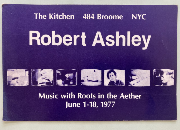 Robert Ashley: Music with Roots in the Aether by Kitchen