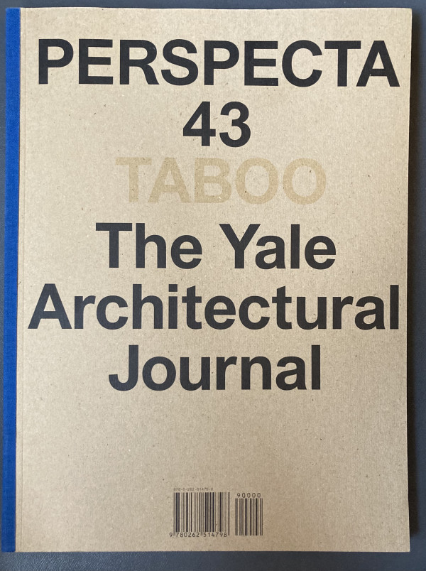 Perspecta 43: Taboo by Yale Architectural Journal