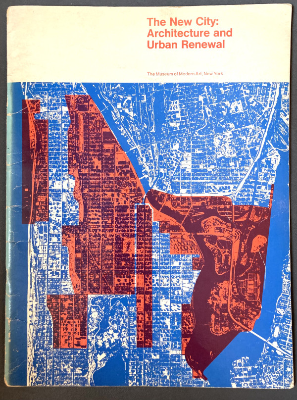 The New City: Architecture and Urban Renewal by Museum of Modern Art