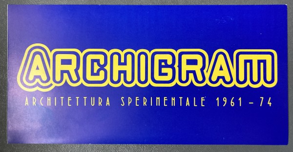 Archigram Architettura Sperimentale 1961-74 by Archigram