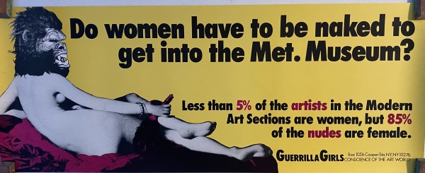 Do women have to be naked to get into the Met. Museum? by Guerrilla Girls
