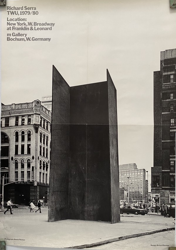 Richard Serra TWU 1979/80 Location: New York, W. Broadway at Franklin & Leonard mGallery Bochum, W. Germany by Richard Serra