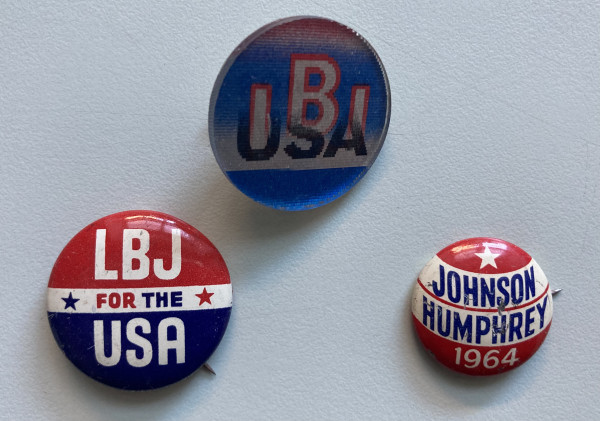 Lyndon B Johnson Campaign Buttons by political campaign