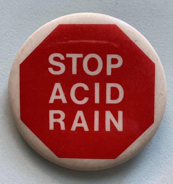 Stop Acid Rain 2" button by political campaign