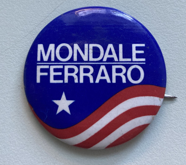 Walter Mondale Geraldine Ferraro button by political campaign