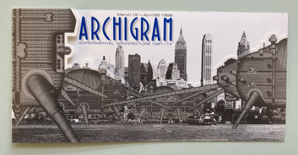 Archigram: Experimental Architecture 1961-74 exhibition announcement by Archigram